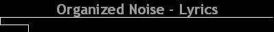 Organized Noise - Lyrics